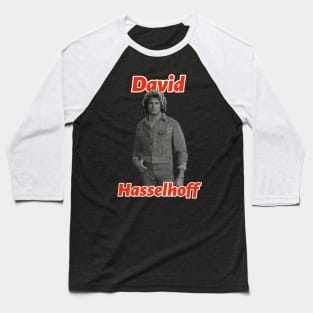 David Hasselhoff Baseball T-Shirt